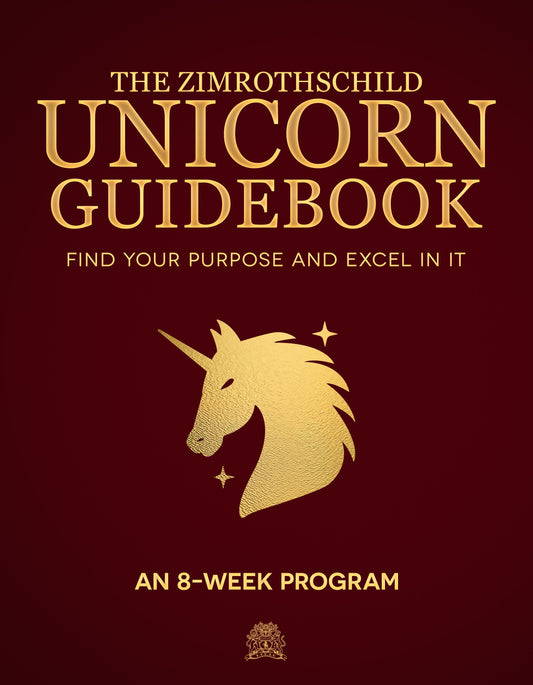 The ZIMRothschild Unicorn Guidebook: Your Next Step to Purpose